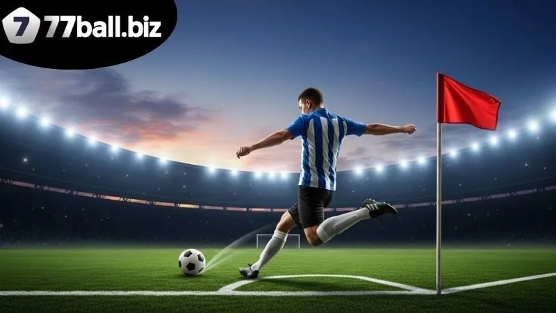 Kèo phạt góc bóng đá - Cách chơi cược dễ thắng 2 Kèo phạt góc bóng đá và ý nghĩa chi tiết